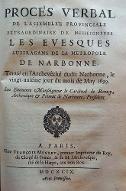 Procès verbal de l'Assemblée provinciale extraordinaire de Messeigneurs les évesques de la métropole de Narbonne, tenue en l'Archevêché dudit Narbonne, le vingt-unième jour du mois de may 1699