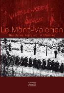 Le  Mont-Valérien : Résistance, répression et mémoire