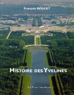 Histoire des Yvelines : l'esprit des lieux et des siècles dans l'Ouest parisien