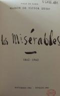 Les  misérables, 1862 - 1962 : exposition : Paris, Maison de Victor Hugo, novembre 1962 - février 1963