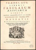 Phaedri, Aug. liberti Fabularum Aesopiarum libri V. Notis illustravit in usum serenissimi principis Nassavii David Hoogstratanus