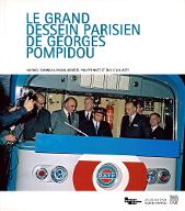 Le  grand dessein parisien de Georges Pompidou : l'aménagement de la région capitale au cours des années 1960-1970
