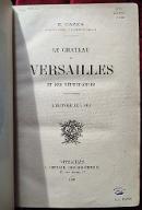 Le  Château de Versailles et ses dépendances : L'histoire et l'art