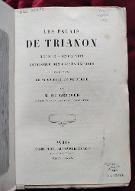 Les  Palais de Trianon. Histoire, description, catalogue des objets exposés sous les auspices de S. M. l'Impératrice