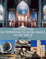 La  protection du patrimoine en Ile-de-France au XXIe siècle 2001-2016