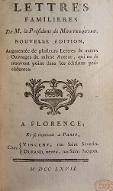 Lettres familieres de M. le président de Montesquieu. Nouvelle édition, augmentée de plusieurs lettres & autres ouvrages du même auteur, qui ne se trouvent point dans les éditions précédentes.