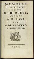 Mémoire justificatif en forme de requête, adressé au Roi, par M. de Calonne, ministre d'Etat