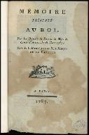 Mémoire présenté au Roi, par les Députés du Bureau de Mgr le Comte d'Artois, le 28 Mars 1787 ; suivi de la dénonciation de M. le Marquis de La Fayette