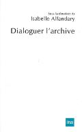 Dialoguer l'archive