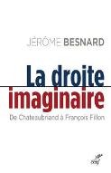 La  droite imaginaire : de Chateaubriand à François Fillon
