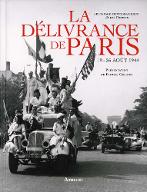 La  délivrance de Paris : 19-26 août 1944