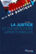 La  justice et les institutions juridictionnelles