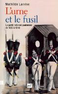 L'urne et le fusil : la garde nationale de Paris de 1830 à 1848