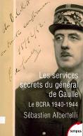 Les  services secrets du général de Gaulle : le BCRA, 1940-1944