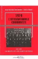1919 l'Internationale communiste : 100 ans, 100 militants du parti mondial
