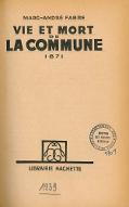 Vie et mort de la Commune 1871