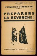 Préparons la Revanche ! : 1871-1931 : 60e anniversaire de la Commune de Paris