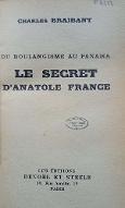 Le  secret d'Anatole France : du boulangisme au Panama