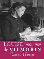 Louise de Vilmorin, 1902-1969 : une vie à l'oeuvre