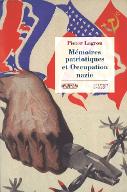 Mémoires patriotiques et occupation nazie : résistants, requis et déportés en Europe occidentale, 1945-1965