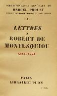 Correspondance générale. 1, Lettres à Robert de Montesquiou : 1893-1921