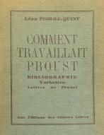 Comment travaillait Proust : bibliographie, variantes, lettres de Proust