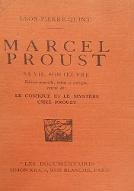 Marcel Proust : sa vie, son oeuvre ; éd. nlle... de Le comique et le mystère chez Proust
