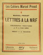 Lettres à la NRF ; Bibliographie proustienne par G. da Silva Ramos ; Proust à la Mazarine