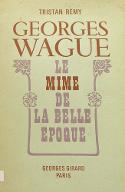 Georges Wague : le mime de la Belle Epoque
