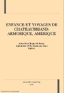 Enfance et voyages de Chateaubriand : Armorique, Amérique. actes du colloque de Brest, septembre 1998