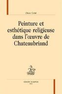 Peinture et esthétique religieuse dans l'oeuvre de Chateaubriand