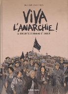 Viva l'anarchie ! : la rencontre de Makhno et Durruti
