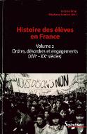 Ordres, désordres et engagements, XVI-XXe siècles. Histoire des élèves en France