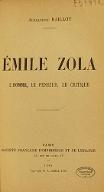 Emile Zola : l'homme, le penseur, le critique