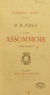 M. E. Zola et son assommoir : étude critique