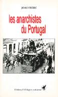 Les  anarchistes du Portugal