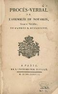 Procès-verbal de l'Assemblée de notables, tenue à Versailles, en l'année M.DCCLXXXVII [1787]