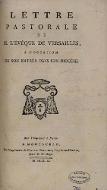 Lettre pastorale de M. l'Evêque de Versailles, à l'occasion de son entrée dans son diocèse