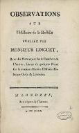 Observations sur l'histoire de la Bastille : avec des remarques sur le caractère de l'auteur, suivies de quelques notes sur sa manière d'écrire l'histoire politique civile et littéraire