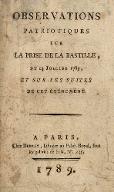 Observations patriotiques sur la prise de la Bastille, du 14 juillet 1789, et sur les suites de cet événement