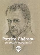 Patrice Chéreau : un musée imaginaire : [exposition, Avignon, Collection Lambert-Musée d'art contemporain, 11 juillet-11 octobre 2015]