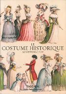 Le  costume historique : du monde antique au XIXe siècle : les planches complètes en couleurs