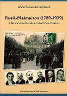 Rueil-Malmaison, 1789-1939 : démocratie locale et identité urbaine