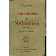 Dix années à Malmaison (1907-1917)