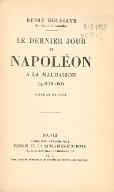Le  dernier jour de Napoléon à La Malmaison (29 juin 1815) : pièce en 1 acte