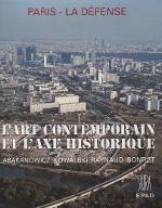 L'art contemporain et l'axe historique : Paris - La Défense : Magdalena Abakanowicz, Piotr Kowalski, Jean-Pierre Raynaud, Alan Sonfist