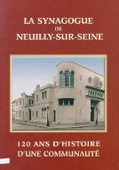 La  synagogue de Neuilly-sur-Seine : 120 ans d'histoire d'une communauté