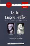 Le  plan Langevin-Wallon : histoire et actualité d'une réforme de l'enseignement