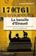 La  bataille d'Einaudi : comment la mémoire du 17 octobre 1961 revint à la République