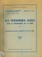 Les  personnes âgées dans le département de la Seine : enquêtes sur leurs conditions de vie en 1961